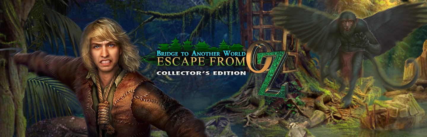 Bridge to Another World: Escape From Oz Collector's Edition
