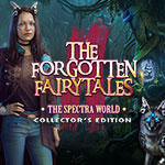 The Forgotten Fairy Tales: The Spectra World Collector's Edition