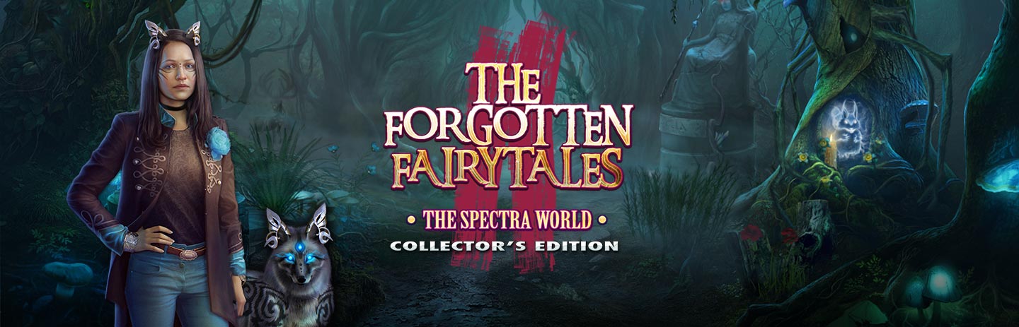 The Forgotten Fairy Tales: The Spectra World Collector's Edition