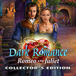 Dark Romance: Romeo and Juliet Collector's Edition
