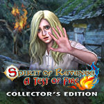 Spirit of Revenge: A Test of Fire Collector's Edition