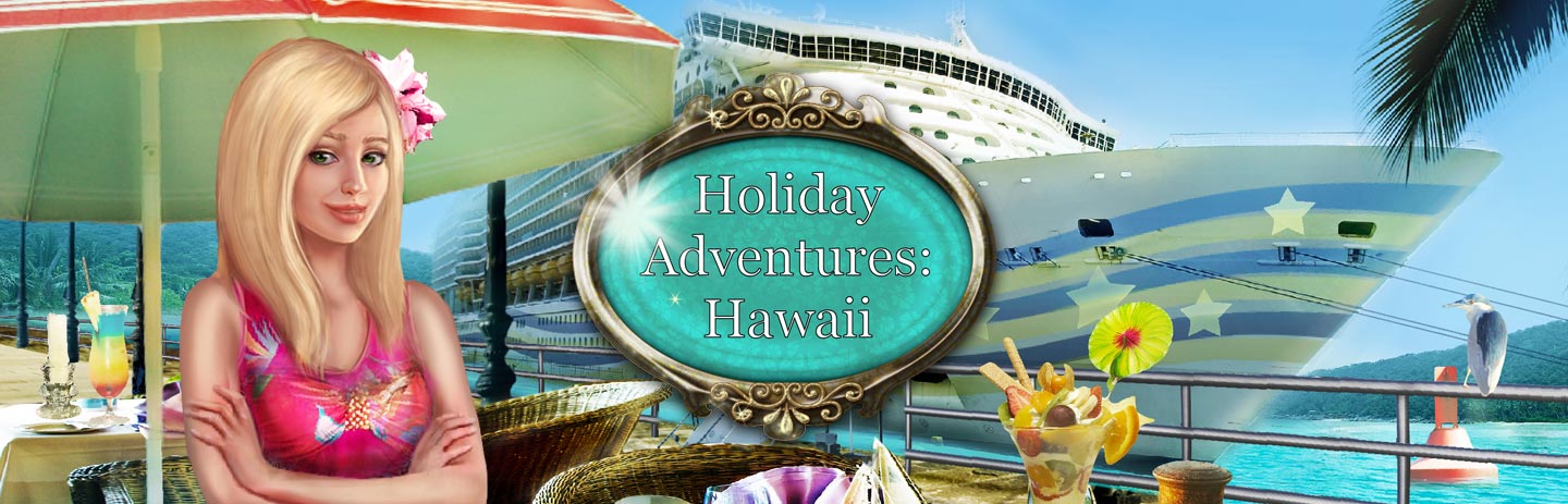 Holiday Adventures: Hawaii