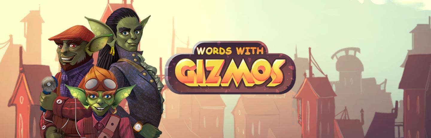 Words with Gizmos