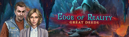 Edge of Reality: Great Deeds screenshot