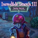 Incredible Dracula III: Family Secret Collector's Edition
