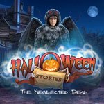 Halloween Stories: The Neglected Dead