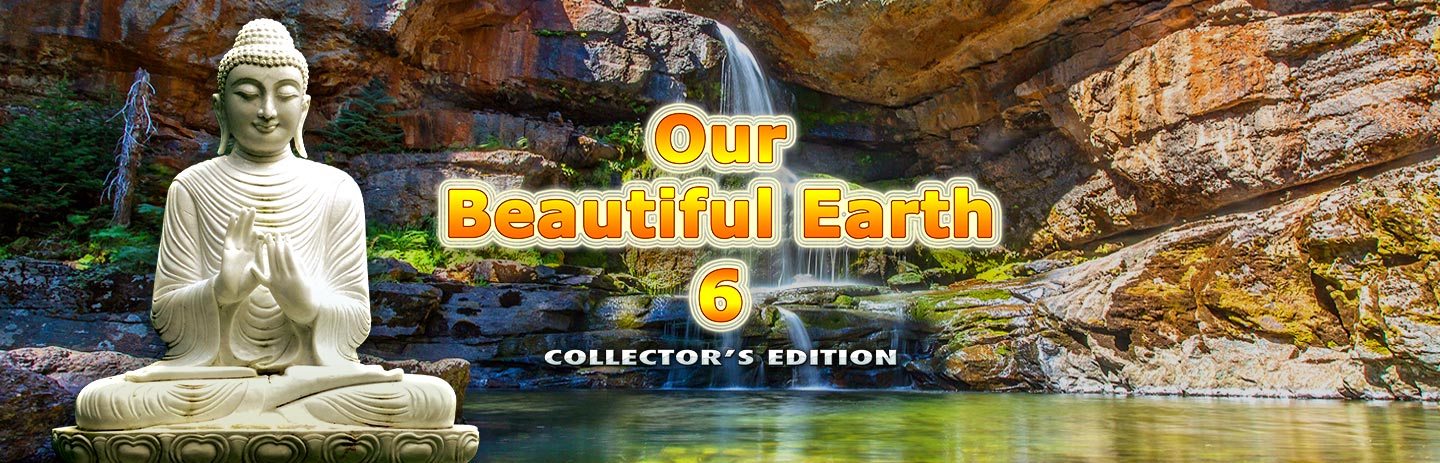 Our Beautiful Earth 6 Collector's Edition