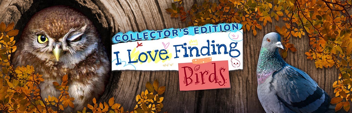 I Love Finding Birds - Collector's Edition