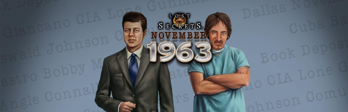 Lost Secrets: November 1963