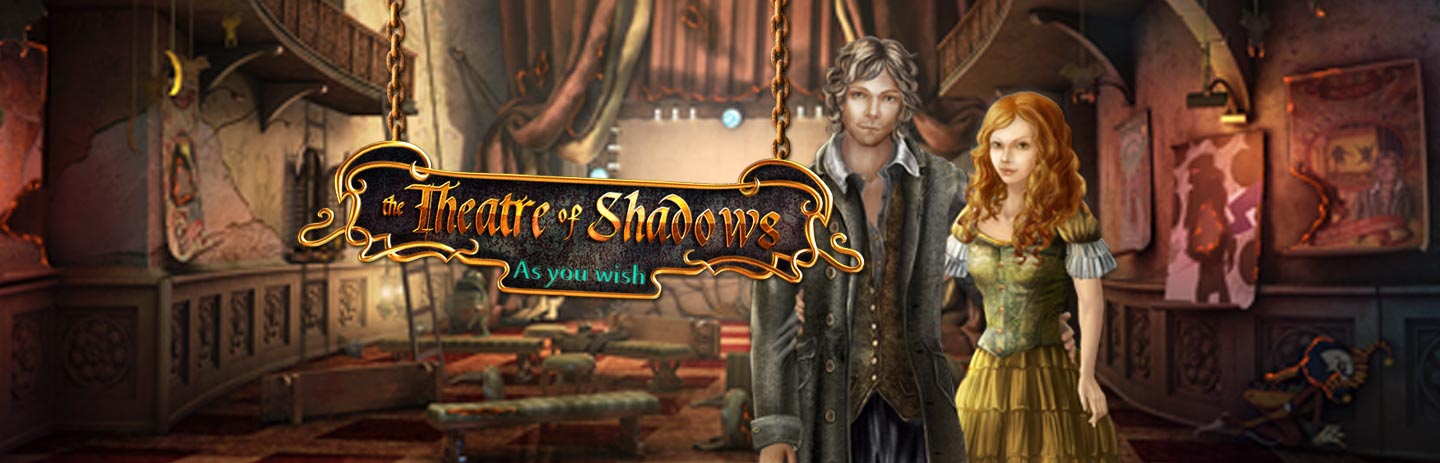 Theatre of Shadows: As You Wish