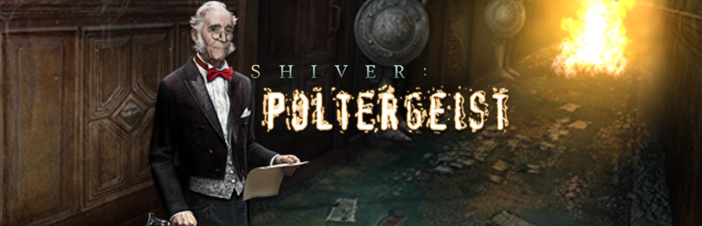 Shiver: Poltergeist
