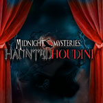 Midnight Mysteries Haunted Houdini