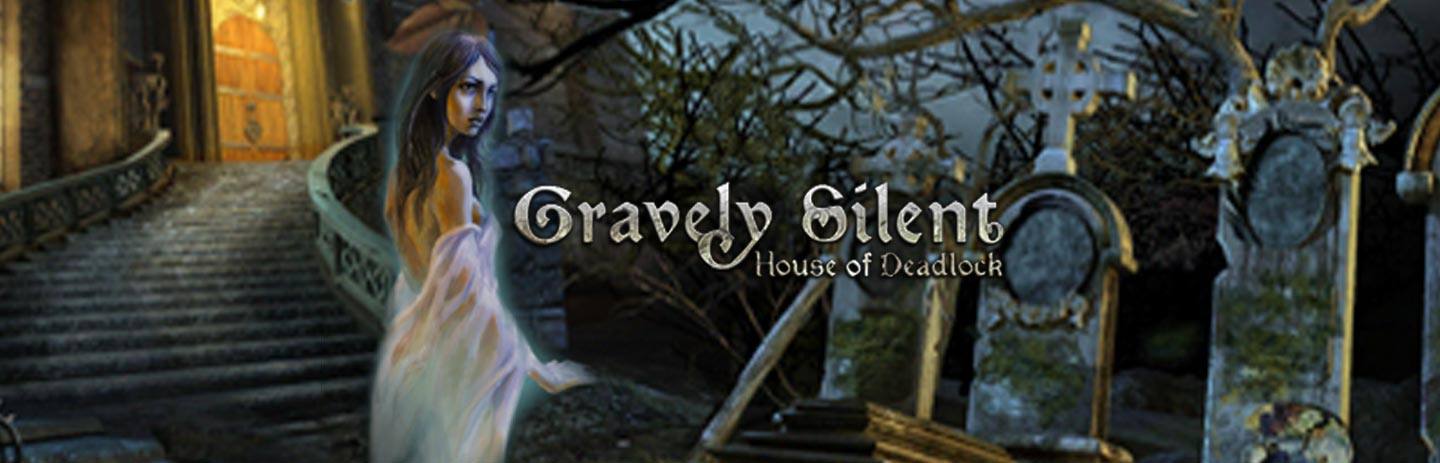 Gravely Silent: House of Deadlock
