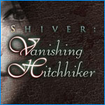 Shiver: Vanishing Hitchhiker