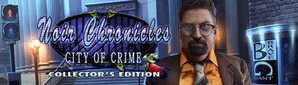 Noir Chronicles: City of Crime Collector's Edition screenshot