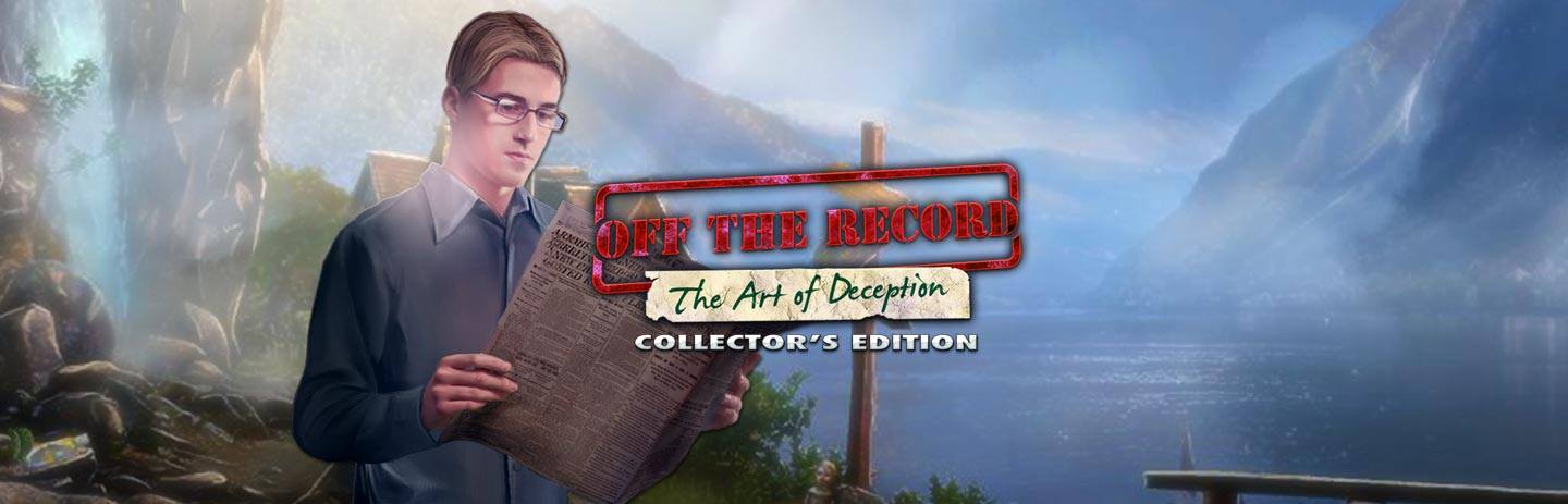 Off the Record: The Art of Deception Collector's Edition