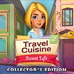 Travel Cuisine 2 Sweet Life Collector's Edition
